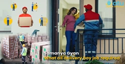 Samanya Gyan what all delivery boy job required
