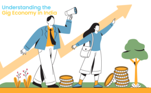 Understanding the Gig Economy in India